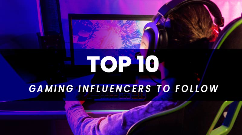 How Gaming Influencers Are Shaping the Industry